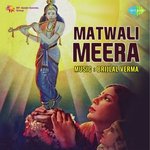 Matwali Meera - Sardar Mansoor Song Download